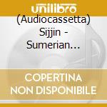 (Audiocassetta) Sijjin - Sumerian Promises cd