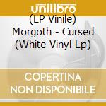 (LP Vinile) Morgoth - Cursed (White Vinyl Lp) vinile
