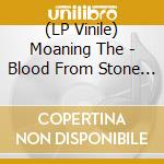 (LP Vinile) Moaning The - Blood From Stone (Bone Vinyl Lp) lp vinile