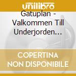 Gatuplan - Valkommen Till Underjorden (Signerad) cd