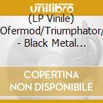 (LP Vinile) Malign/Ofermod/Triumphator/Watain - Black Metal Terror (4 Picture 7