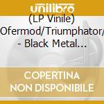 (LP Vinile) Malign/Ofermod/Triumphator/Watain - Black Metal Terror (4 Picture 7' Vinyl Box) vinile