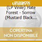 (LP Vinile) Hate Forest - Sorrow (Mustard Black Vinyl Lp) lp vinile