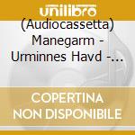 (Audiocassetta) Manegarm - Urminnes Havd - The Forest Sessions (Mc) cd