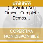 (LP Vinile) Anti Cimex - Complete Demos Collection 1982-1983 (Vinyl Lp) vinile