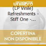 (LP Vinile) Refreshments - Stiff One - Red vinile