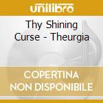 Thy Shining Curse - Theurgia cd