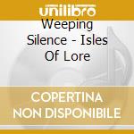 Weeping Silence - Isles Of Lore cd
