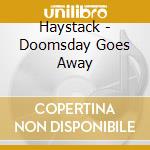 Haystack - Doomsday Goes Away cd