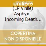 (LP Vinile) Asphyx - Incoming Death (Pop-Up Orange Vinyl Lp) vinile