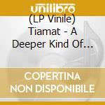 (LP Vinile) Tiamat - A Deeper Kind Of Slumber (Pop-Up Yellow Vinyl) vinile
