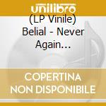 (LP Vinile) Belial - Never Again (Splatter Vinyl Lp) lp vinile