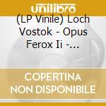 (LP Vinile) Loch Vostok - Opus Ferox Ii - Mark Of The Beast - Purple vinile