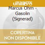 Marcus Ohrn - Gasolin (Signerad) cd