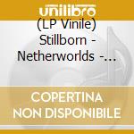 (LP Vinile) Stillborn - Netherworlds - Ocean Blue (2 Lp) vinile
