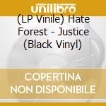 (LP Vinile) Hate Forest - Justice (Black Vinyl) vinile