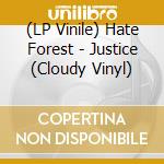 (LP Vinile) Hate Forest - Justice (Cloudy Vinyl) vinile