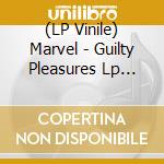 (LP Vinile) Marvel - Guilty Pleasures Lp Purple vinile