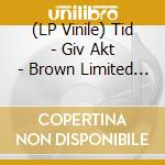 (LP Vinile) Tid - Giv Akt - Brown Limited Edition vinile