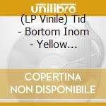 (LP Vinile) Tid - Bortom Inom - Yellow Transperent Limited Edition vinile