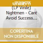 (LP Vinile) Nightmen - Cant Avoid Success (Limited Edition Silver Col) vinile