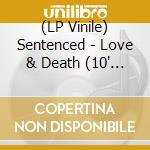 (LP Vinile) Sentenced - Love & Death (10' Electric Blue Vinyl) vinile