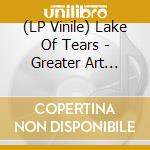 (LP Vinile) Lake Of Tears - Greater Art (Blue Splatter Vinyl Lp) vinile