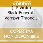 (LP Vinile) Black Funeral - Vampyr-Throne Of The Beast (Red Vinyl Lp) vinile