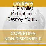 (LP Vinile) Mutiilation - Destroy Your Life For Satan (Cherry Red 10' Vinyl) vinile