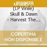 (LP Vinile) Skull & Dawn - Harvest The (Gold Vinyl) vinile
