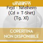 Fejd - Nifelheim (Cd + T-Shirt) (Tg. Xl) cd