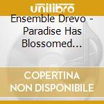 Ensemble Drevo - Paradise Has Blossomed -Traditional Ukrainian Folk Music And Christmas Carols cd