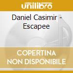 Daniel Casimir - Escapee cd