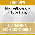 Miki Petkovski - City Settlers