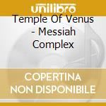 Temple Of Venus - Messiah Complex cd