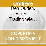 Den Ouden, Alfred - Traditionele Volksmuziek cd
