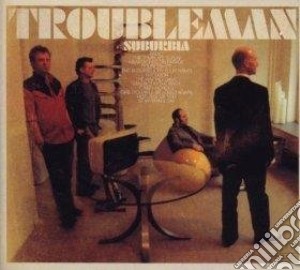 Troubleman - Suburbia cd musicale di Troubleman