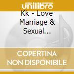 Kk - Love Marriage & Sexual Techniques cd