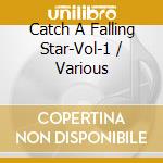 Catch A Falling Star-Vol-1 / Various cd