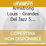 Armstrong Louis - Grandes Del Jazz 5 (2Cd) cd musicale di Armstrong Louis