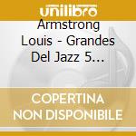 Armstrong Louis - Grandes Del Jazz 5 (2Cd) cd