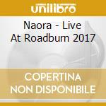 Naora - Live At Roadburn 2017 cd