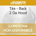 Tite - Back 2 Da Hood cd