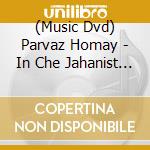 (Music Dvd) Parvaz Homay - In Che Jahanist Concert 2008 Los Angeles cd