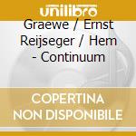 Graewe / Ernst Reijseger / Hem - Continuum cd musicale di GREAWE/REIJSEGER/HEMINGWAY