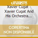 Xavier Cugat - Xavier Cugat And His Orchestra 1940-42 cd
