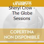 Sheryl Crow - The Globe Sessions cd