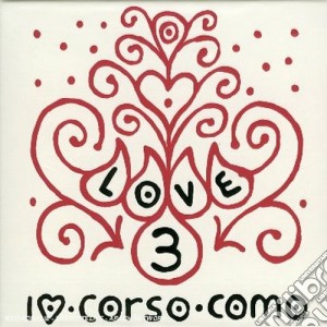Corso Como 10 Present Love 3 (3 Cd) cd musicale di ARTISTI VARI
