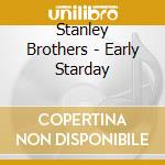 Stanley Brothers - Early Starday cd