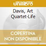Davis, Art Quartet-Life cd